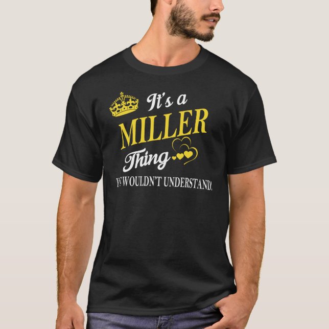 It's a MILLER Thing You Wouldn't Understand T Shirt (Framsida)