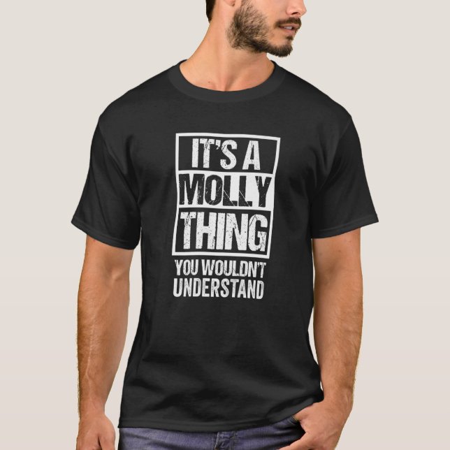It's A Molly Thing You Wouldn't Understand First N T Shirt (Framsida)
