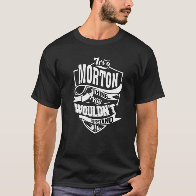 It's A Morton Thing T Shirt (Framsida)