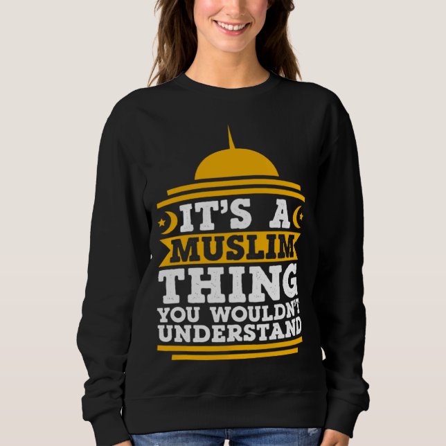 Its A Muslim Thing You Wouldn't Understand Mosque  T Shirt (Framsida)