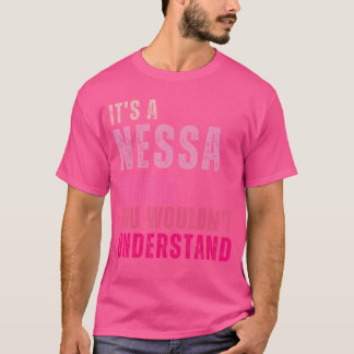 Its A Nessahing You Wouldnt Understand Nessa Vinta T Shirt