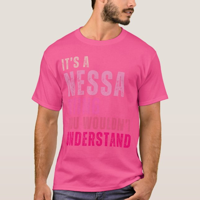 Its A Nessahing You Wouldnt Understand Nessa Vinta T Shirt (Framsida)
