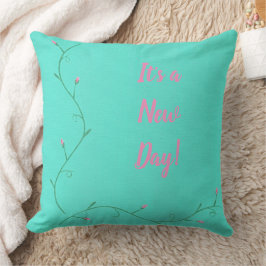 It's a New Day, Pink Flower Buds Custom Pillows Kudde