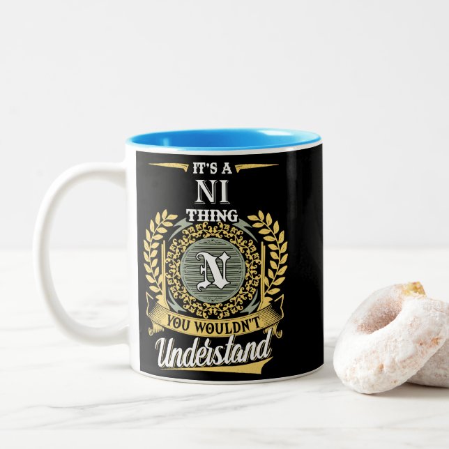  It's A Ni Thing You Couldn't Understand Två-Tonad Mugg (Med munk)