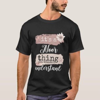 It'S A Noor Thing T Shirt