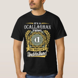 It's A Ocallaghan Thing You Couldn't Understand T Shirt