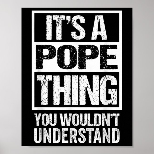 Its A Pope Thing You Wouldnt Understand Surname Na Poster (Framsidan)