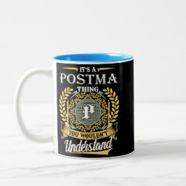 It's A Postma Thing You Couldn't Understand Två-Tonad Mugg