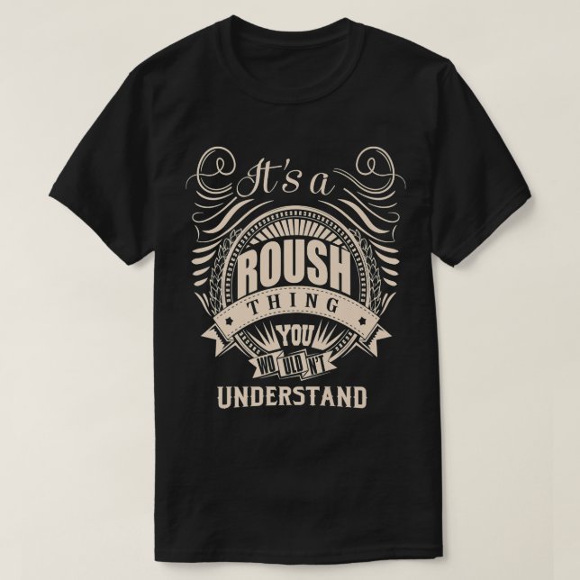 It's a ROUSH thing you wouldn't understand Gifts  T Shirt (Design framsida)