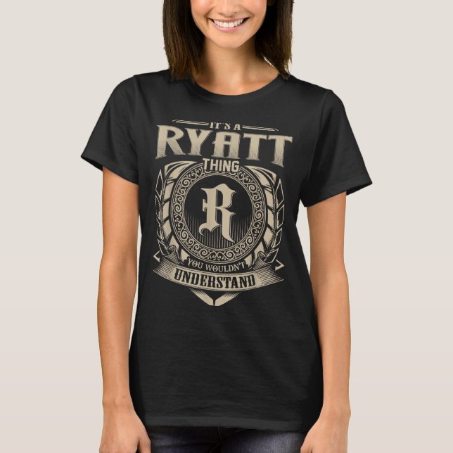It's A Ryatt Thing You Wouldn't Understand Funny N T Shirt (Framsida)