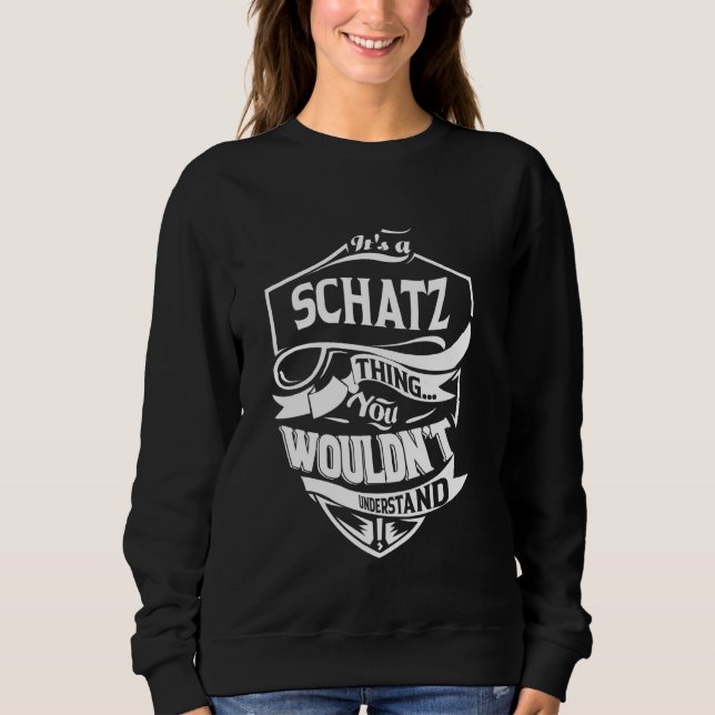 It's a SCHATZ thing you wouldn't understand Gift T Shirt (Framsida)