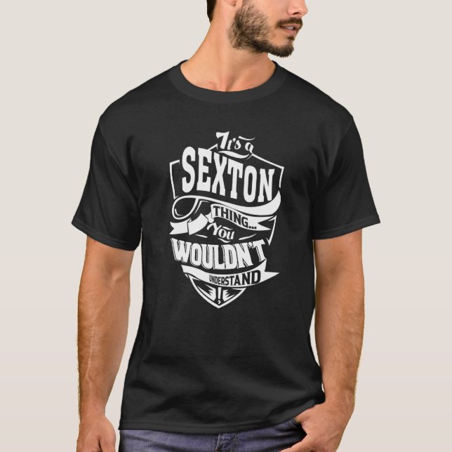 It's A Sexton Thing T Shirt (Framsida)