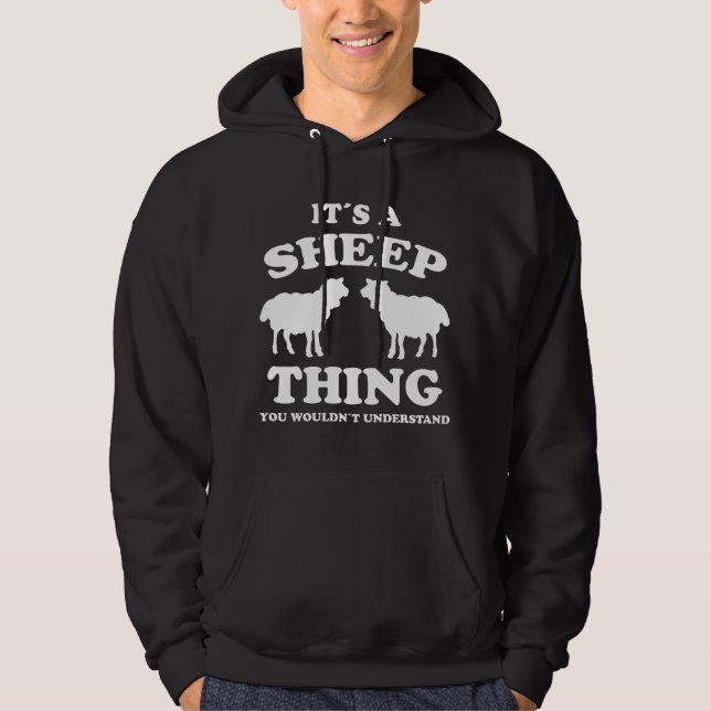 Its A Sheep Thing Design Sheeps Lamb Farmer Gift Hoodie (Framsida)