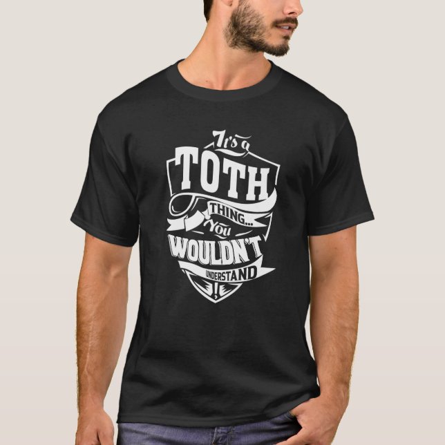 It's A Toth Thing T Shirt (Framsida)