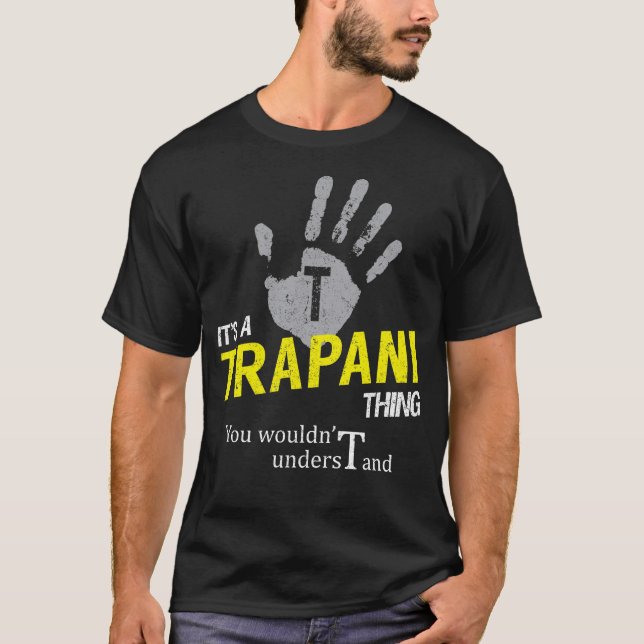 It's a TRAPANI Thing You Wouldn't Understand T Shirt (Framsida)