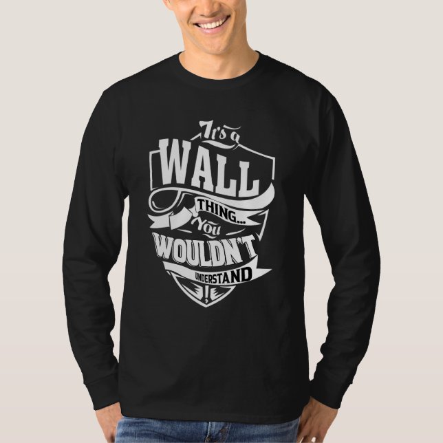 It's A Wall Thing T Shirt (Framsida)
