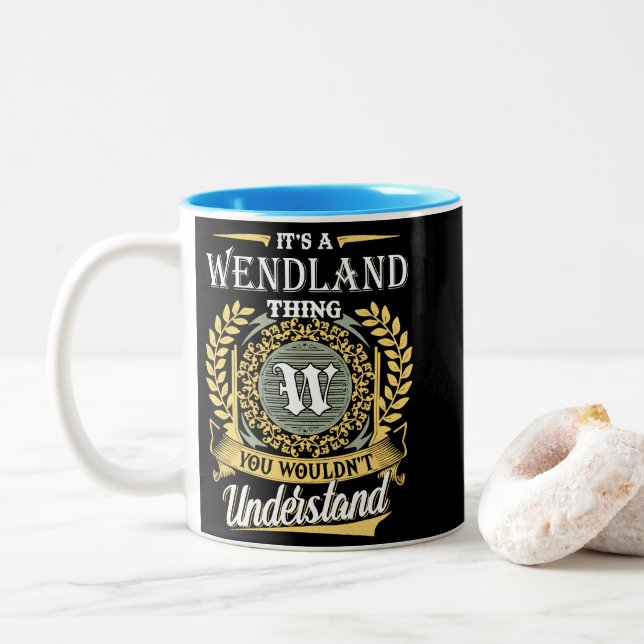  It's A Wendland Thing You Couldn't Understand Två-Tonad Mugg (Med munk)