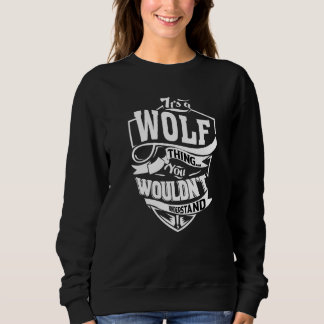 It's A Wolf Thing T Shirt