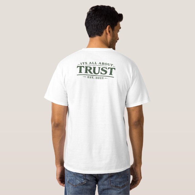Its All About Trust T Shirt (Hel baksida)
