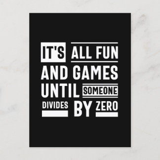 It's All Fun And Games Until Someone Divides By Ze Vykort