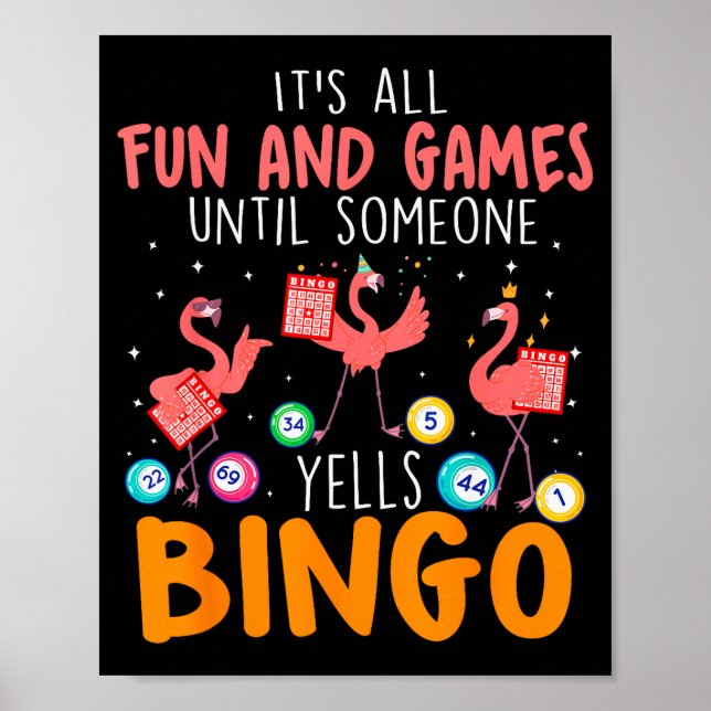 It's All Fun And Games Until Someone Yells Bingo L Poster (Framsidan)