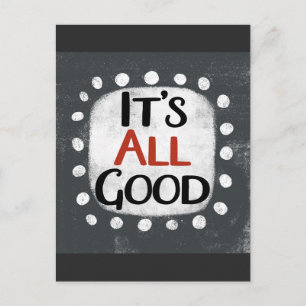It's All Good Vykort