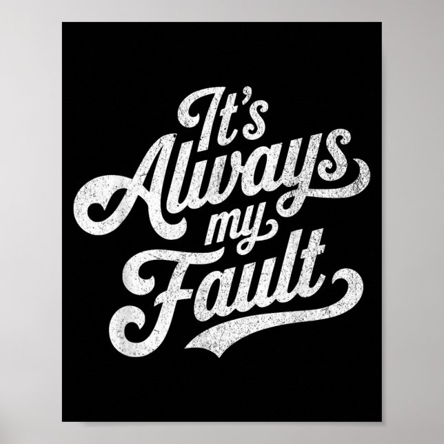 It's Always My Fault  Poster (Framsidan)