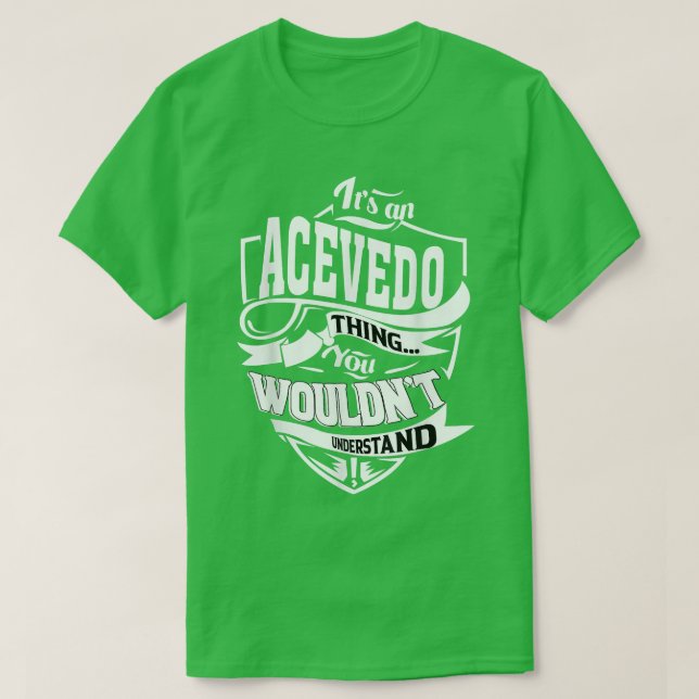 It's an ACEVEDO Thing Gifts  T Shirt (Design framsida)
