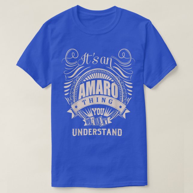 It's an AMARO thing you wouldn't understand Gifts  T Shirt (Design framsida)