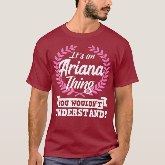 Its An Ariana Thing You Wouldnt Understand Name T Shirt (Framsida)
