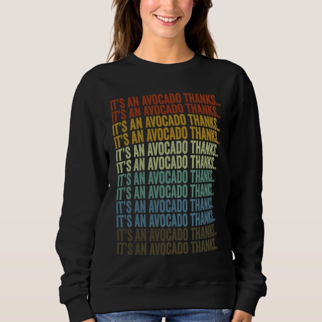 It's An Avocado Thanks  Avocado T Shirt (Framsida)