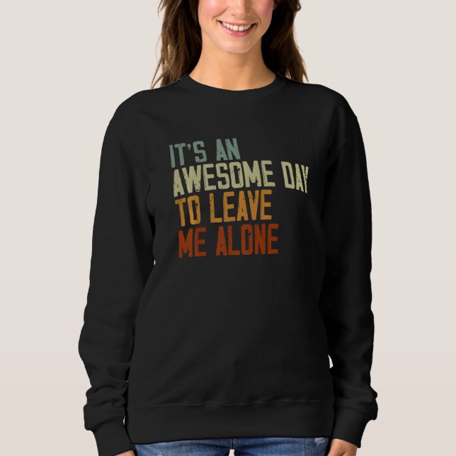 It's An Awesome Day To Leave Me Alone Introvert   T Shirt (Framsida)