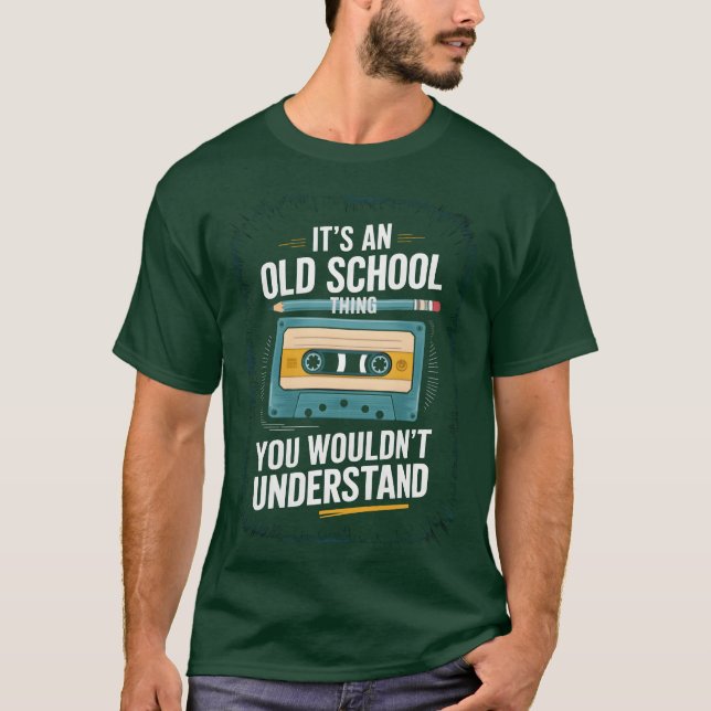 Its An Old Schoolhing You Wouldnt Understand frien T Shirt (Framsida)
