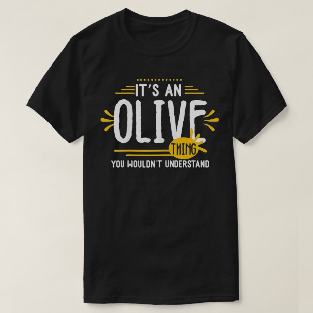 It's An Olive Thing Funny Women First Name Persona T Shirt (Design framsida)