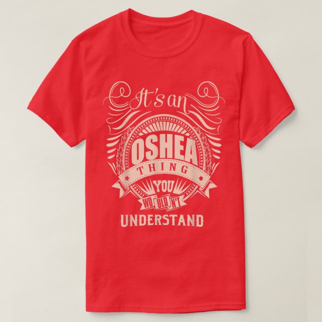 It's an OSHEA Thing You Wouldn't Understand Gifts  T Shirt (Design framsida)