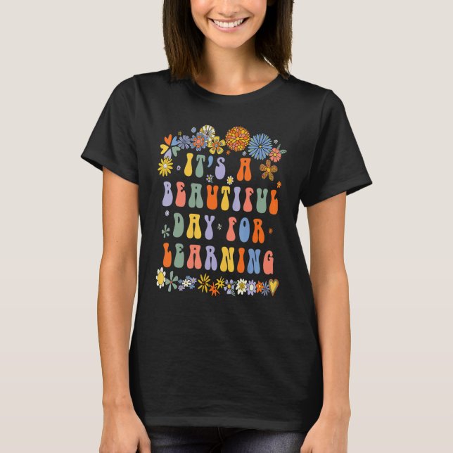 It's Beautiful Day For Learning Teacher Back To Sc T Shirt (Framsida)