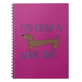 IT'S BEEN A LONG DAY DACHSHUND NOTEBOOK ANTECKNINGSBOK