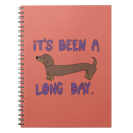 IT'S BEEN A LONG DAY DACHSHUND NOTEBOOK ANTECKNINGSBOK