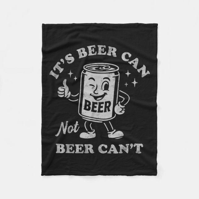 It's Beer Can Not Beer Can't Funny Drinking Womens Fleecefilt (Framsidan)