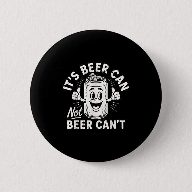 It's Beer Can Not Beer Can't  Knapp (Framsida)