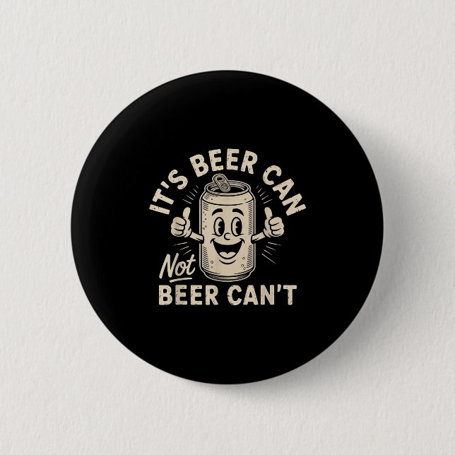 It's Beer Can Not Beer Can't  Knapp (Framsida)