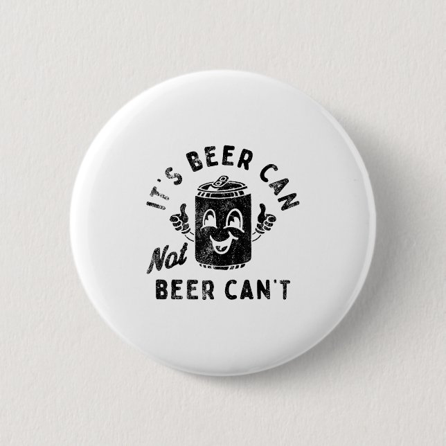It's Beer Can Not Beer Can't  Knapp (Framsida)
