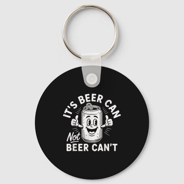 It's Beer Can Not Beer Can't  Nyckelring (Framsida)