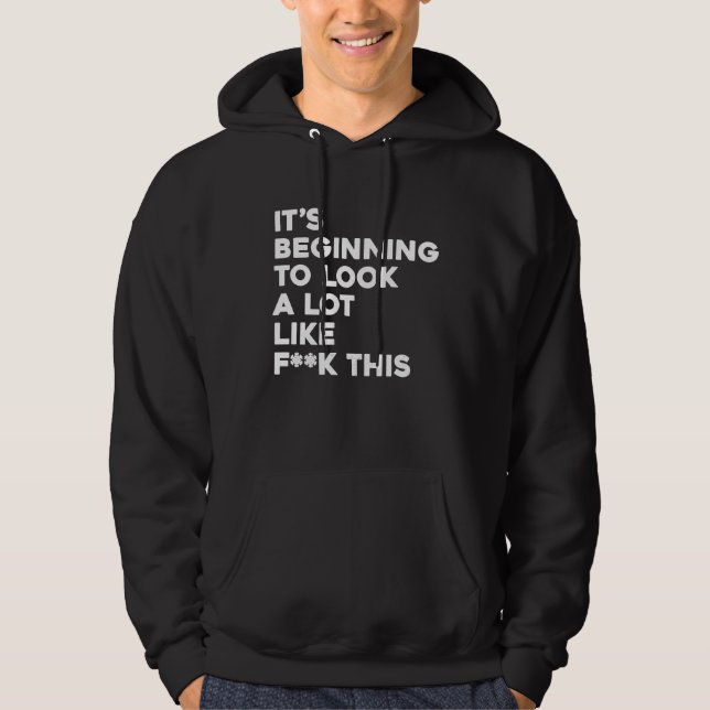 Its Beginning To Look A Lot Like F &k This   Chris Hoodie (Framsida)