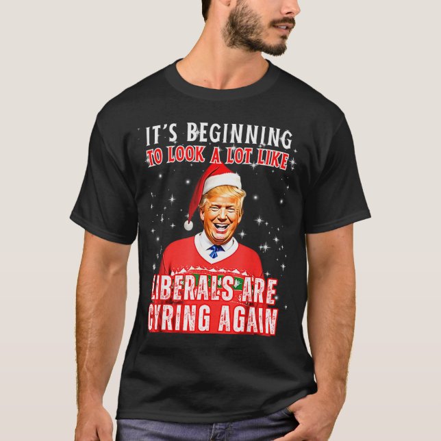 Its Beginning To Look A Lot Like Liberals Crying A T Shirt (Framsida)