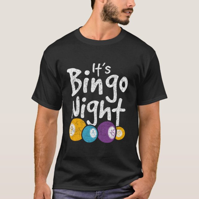 Its Bingo Night Lotto Bingo Player Gambling Hobby  T Shirt (Framsida)
