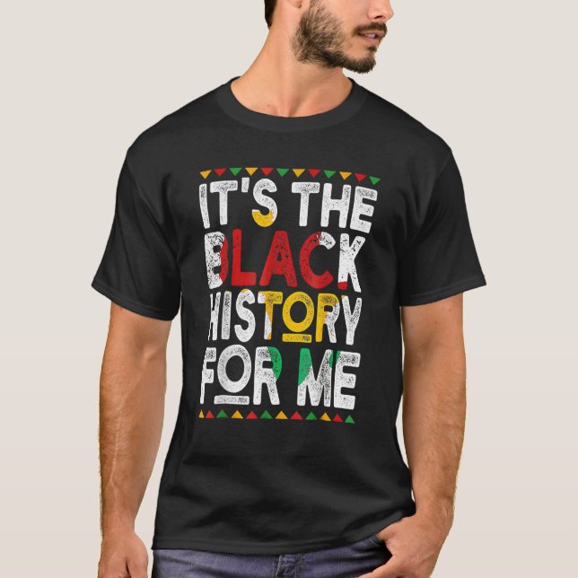 It's Black History For Me African Pride BHM Men Wo T Shirt (Framsida)