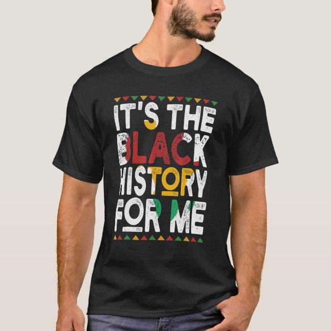 It's Black History For Me African Pride BHM Men Wo T Shirt (Framsida)