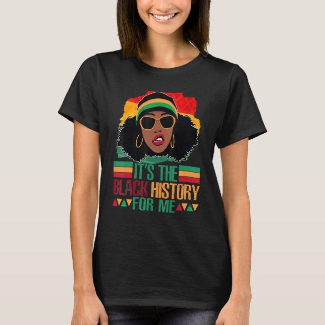 It's Black History For Me Black History Afro Afric T Shirt (Framsida)