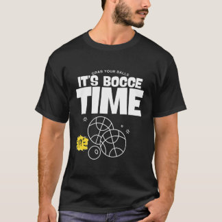 It's bocce time t shirt